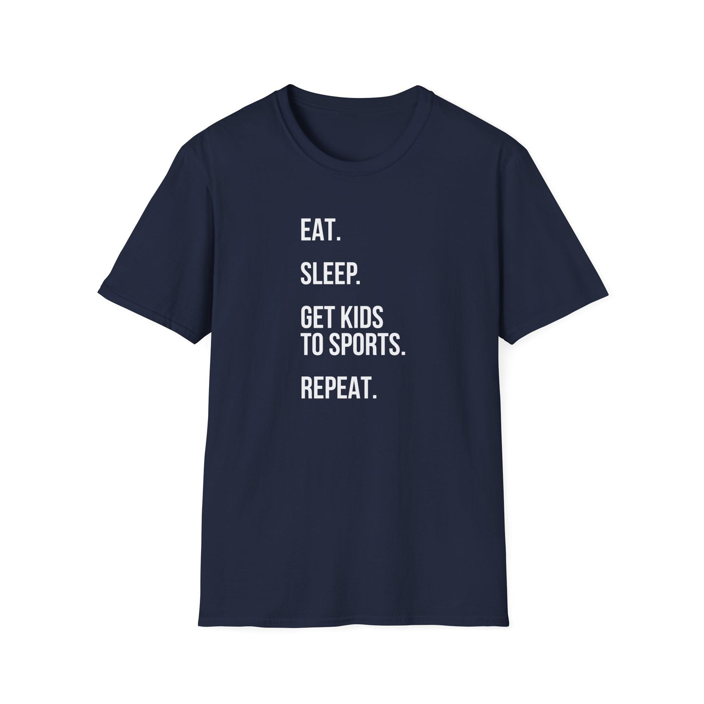 'Eat. Sleep. Get Kids to Sports. Repeat.' T-Shirt