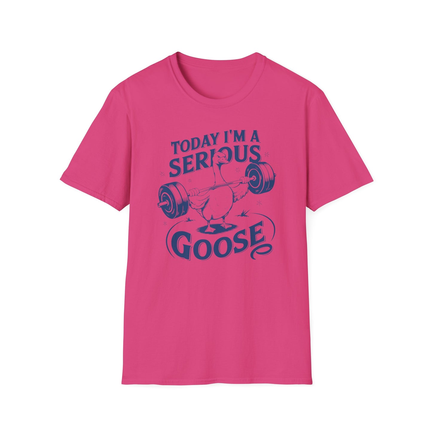 Today I'm a Serious Goose Funny Goose Weightlifting T-Shirt