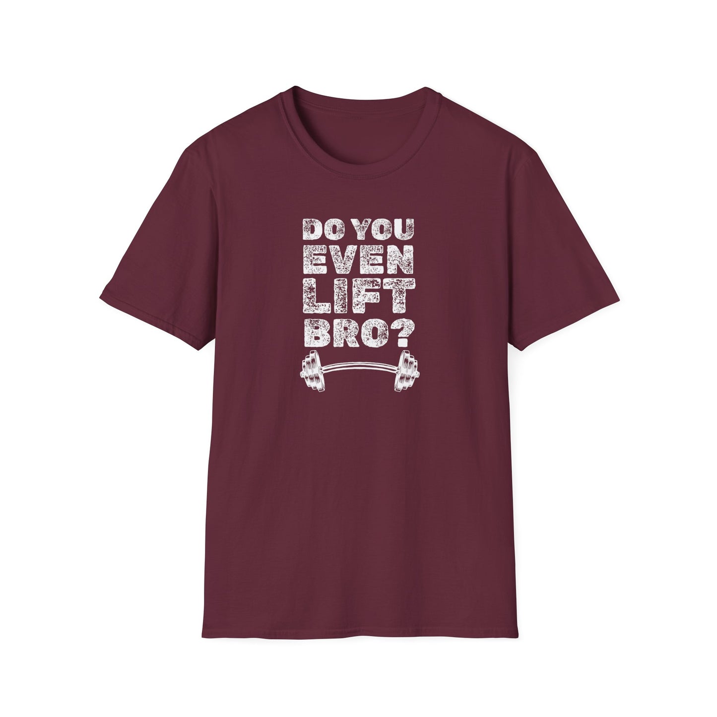 "Do You Even Lift Bro?" T-Shirt