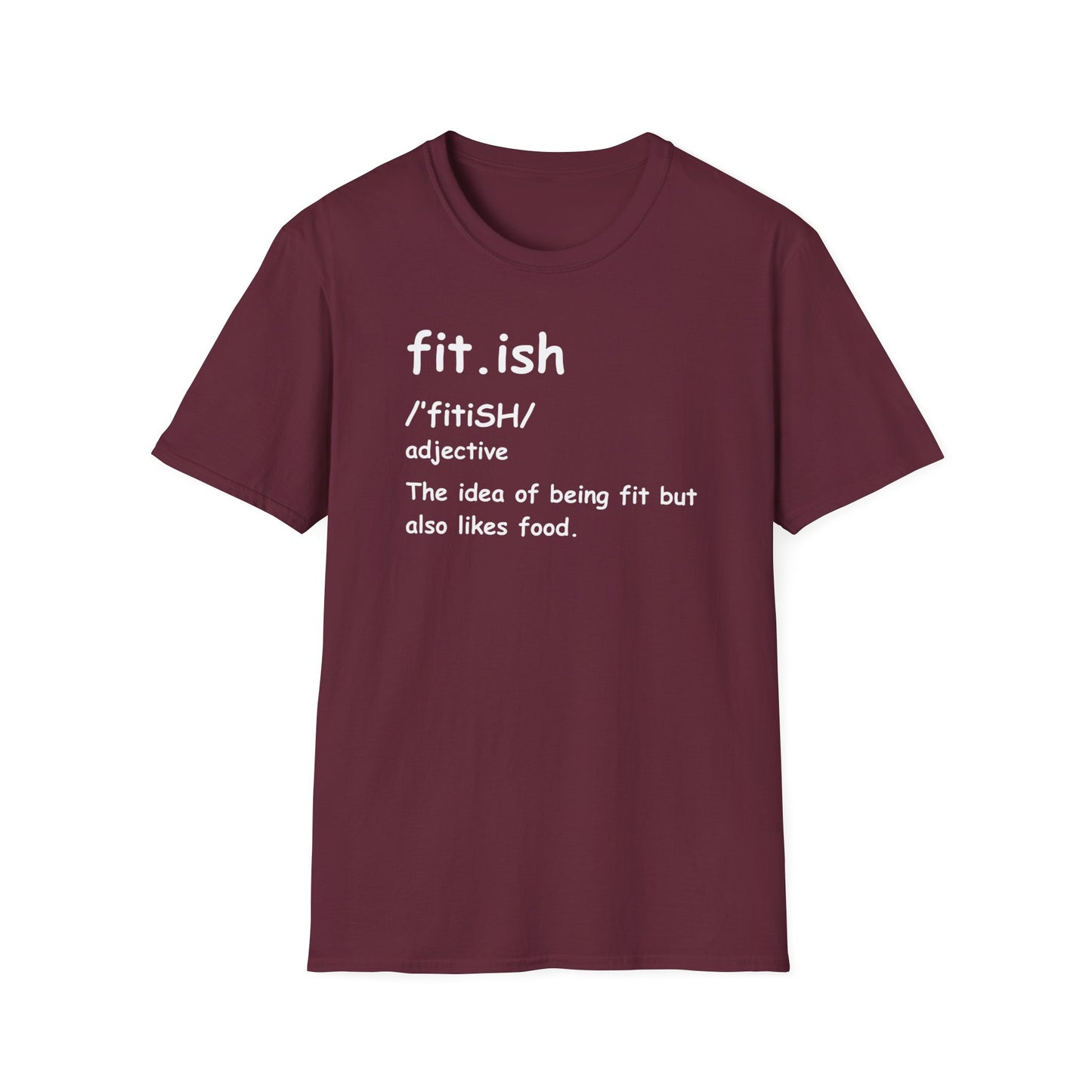 "Fit.ish – The idea of being fit but also likes food" T-shirt