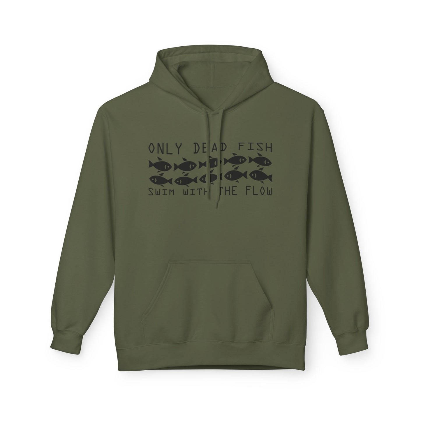 Only Dead Fish Swim with the FLOW Hoodie