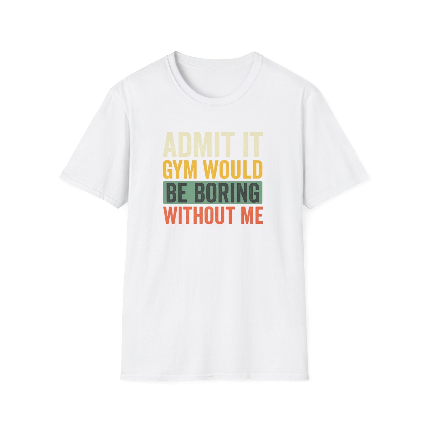 Boring Without Me T-Shirt