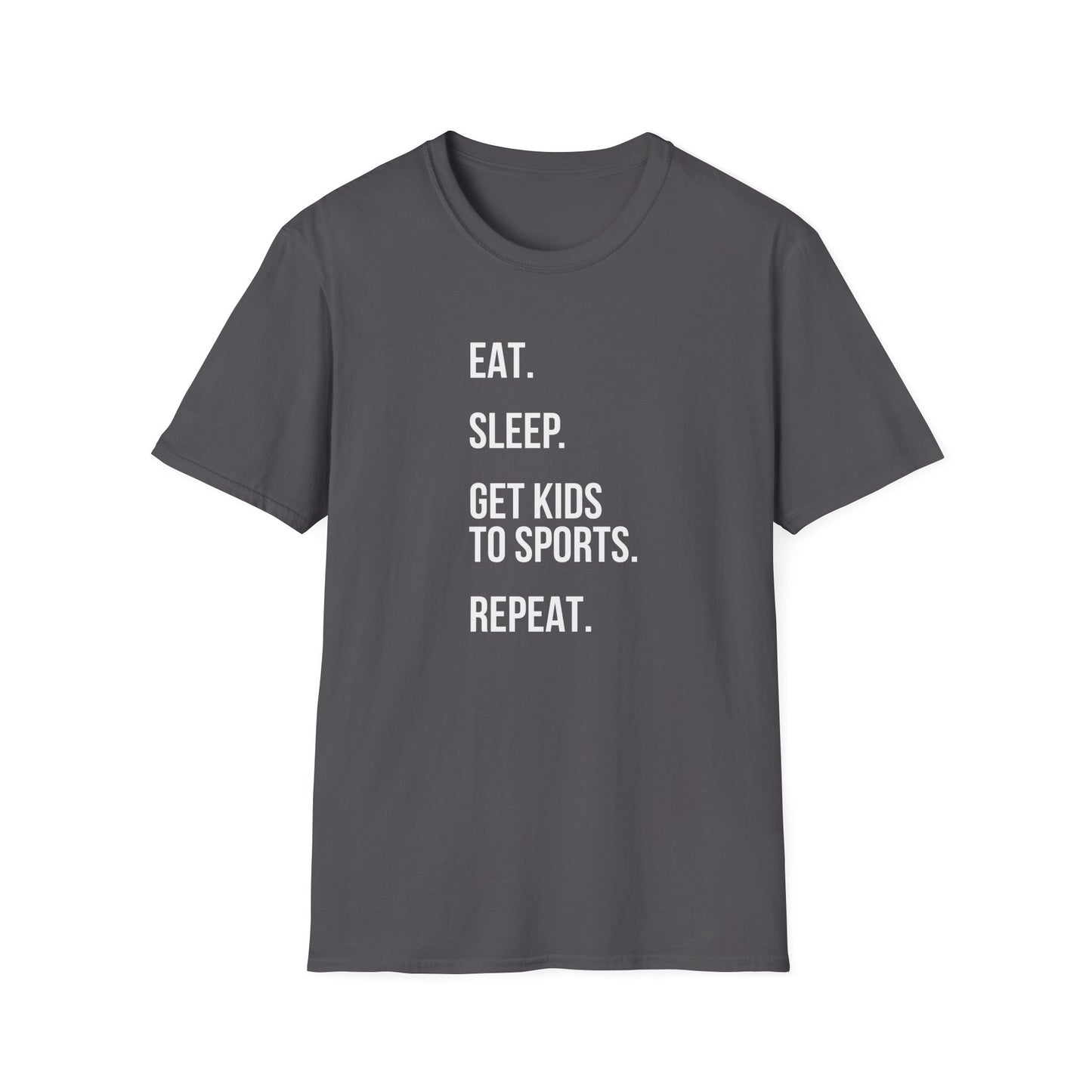 'Eat. Sleep. Get Kids to Sports. Repeat.' T-Shirt