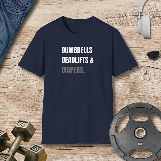 Dumbbells, Deadlifts & Diapers T-Shirt