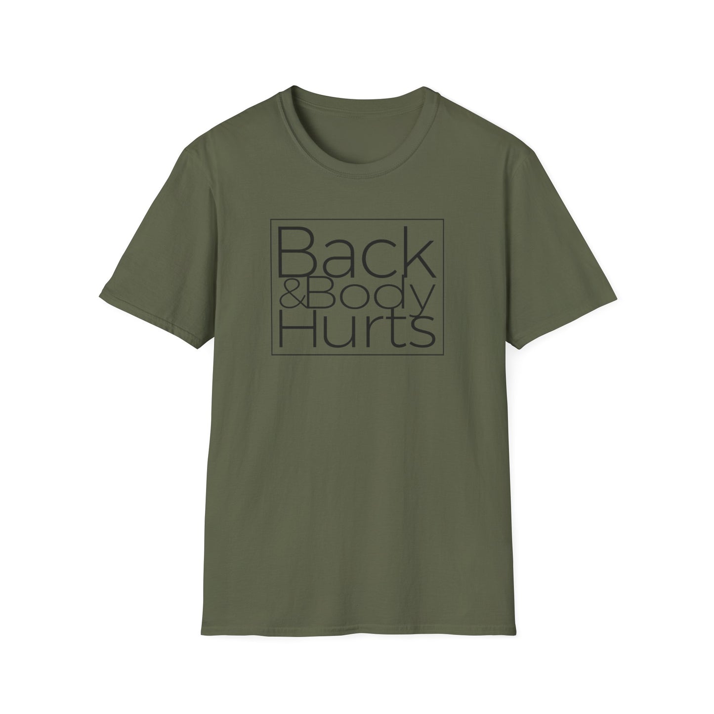 Back & Body Hurts Funny T-Shirt