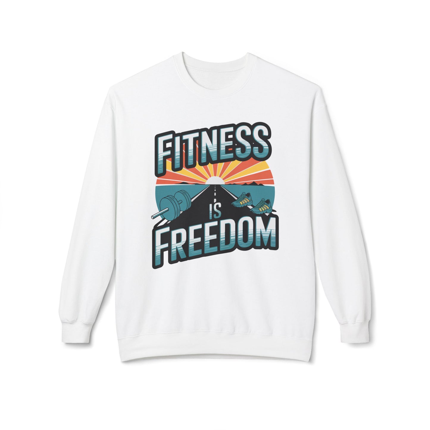 Fitness is Freedom Sweatshirt