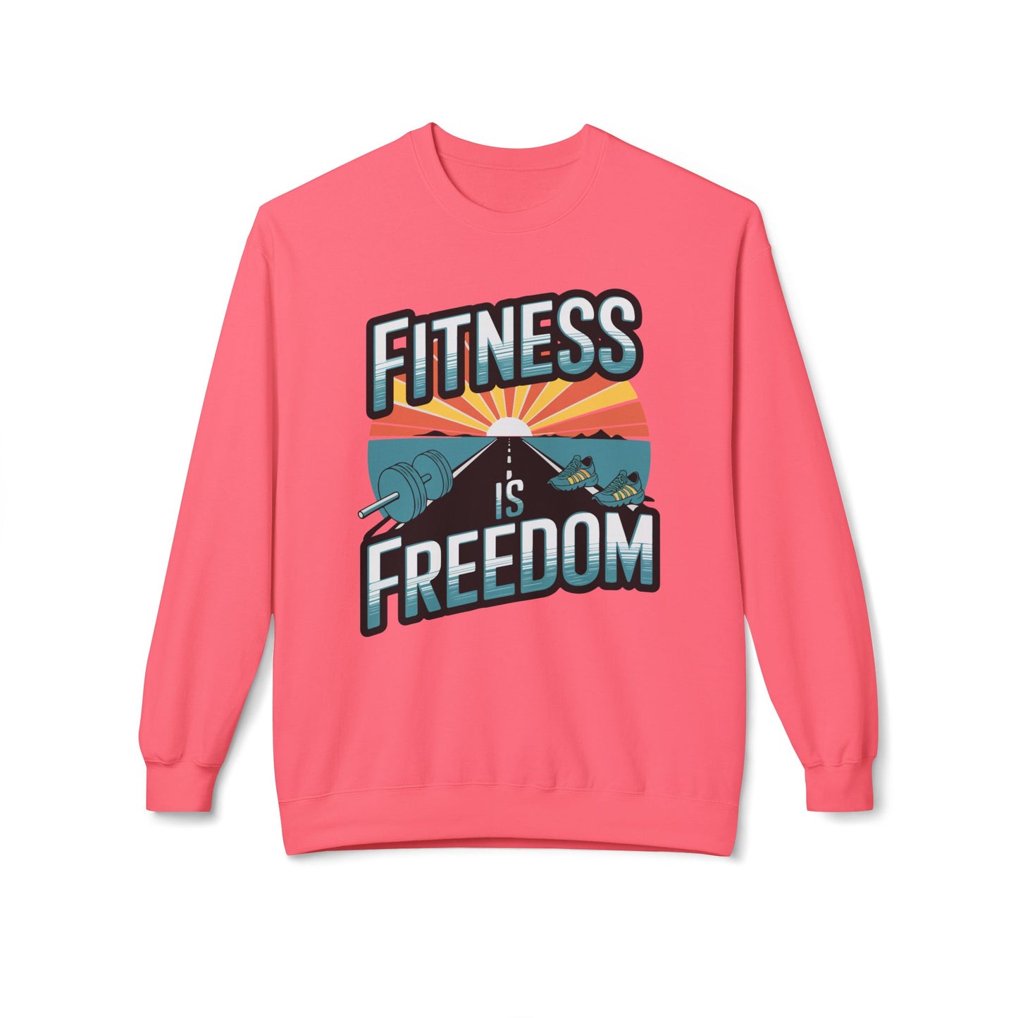 Fitness is Freedom Sweatshirt