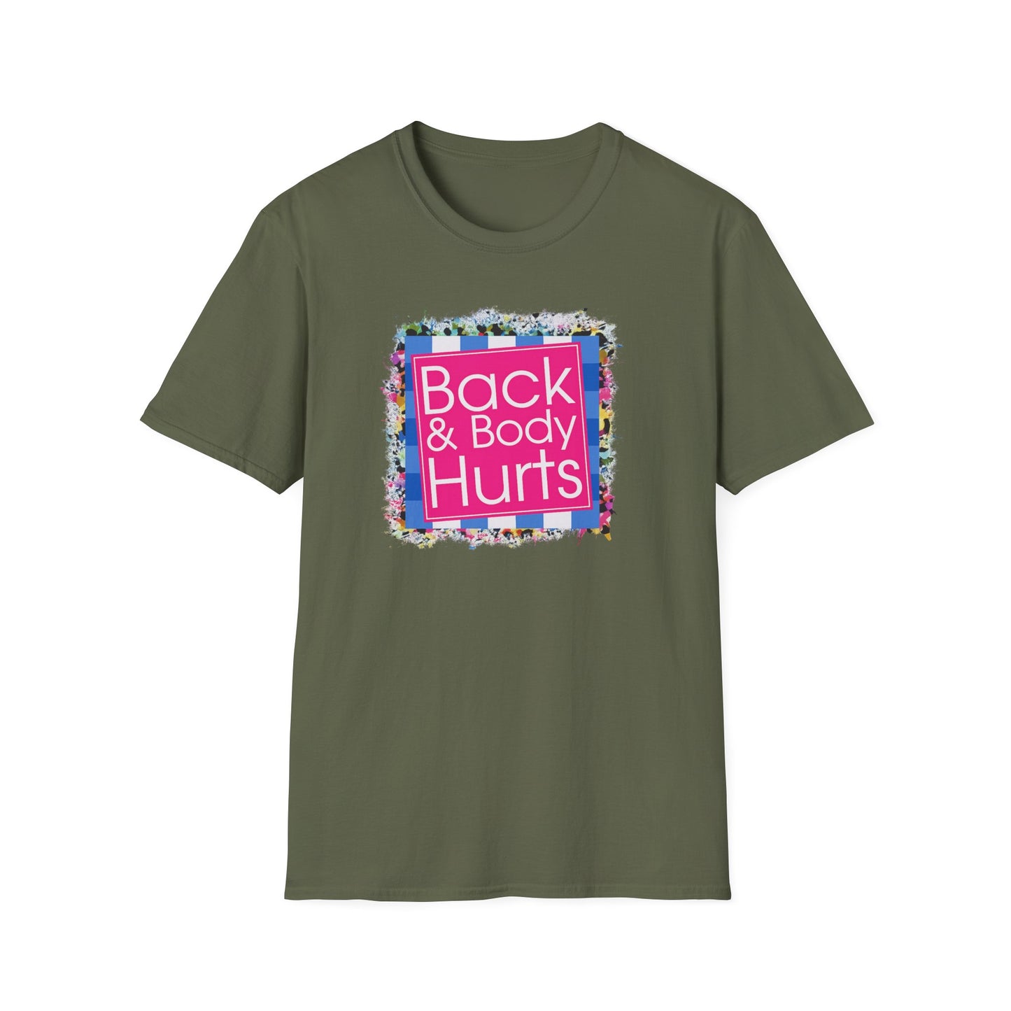 Back & Body Hurts T-Shirt