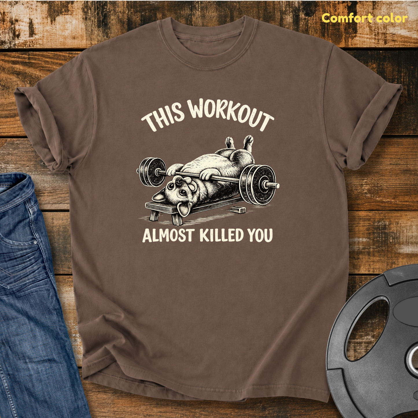 This Workout Almost Killed You Vintage Wash T-Shirt