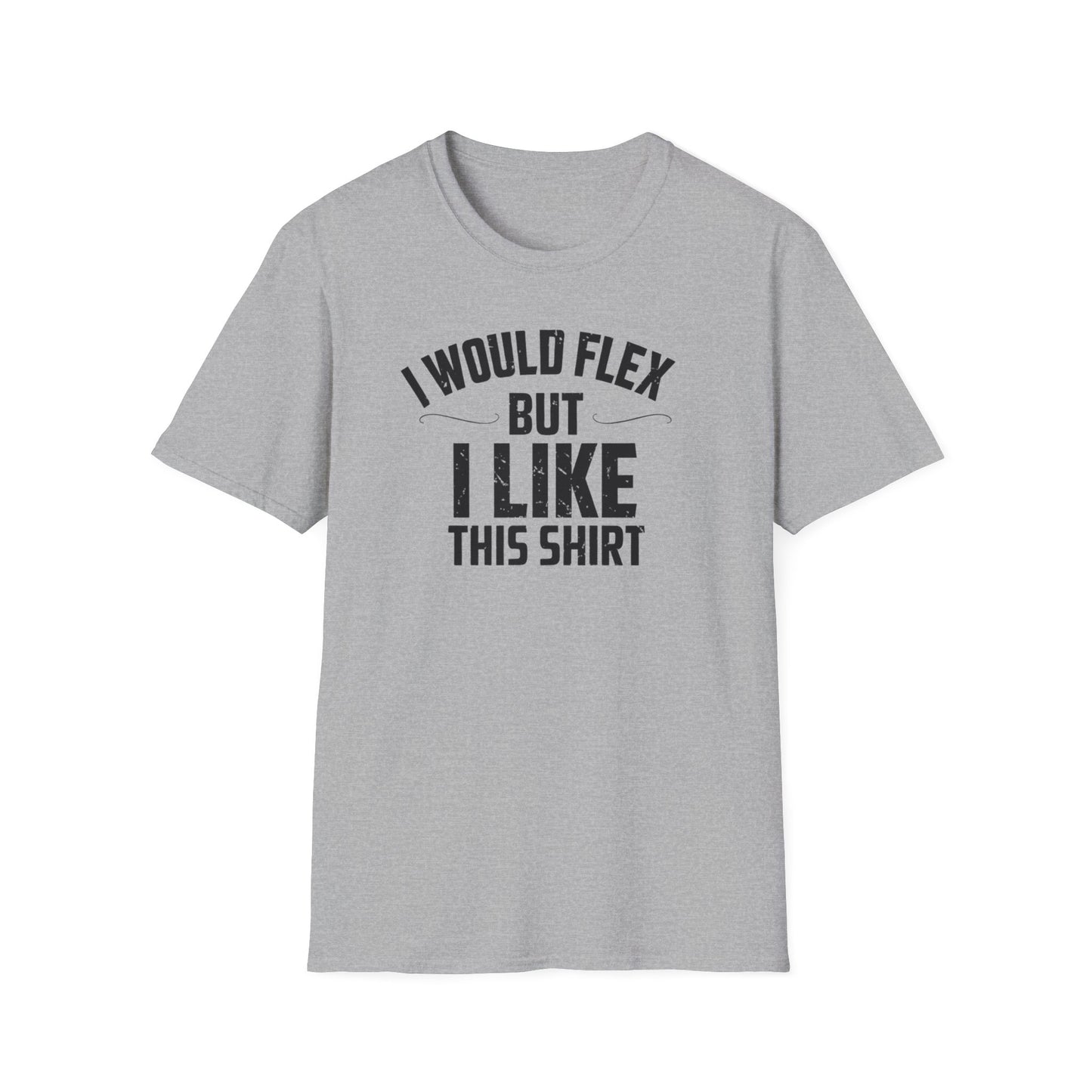 I Like This Shirt T-Shirt