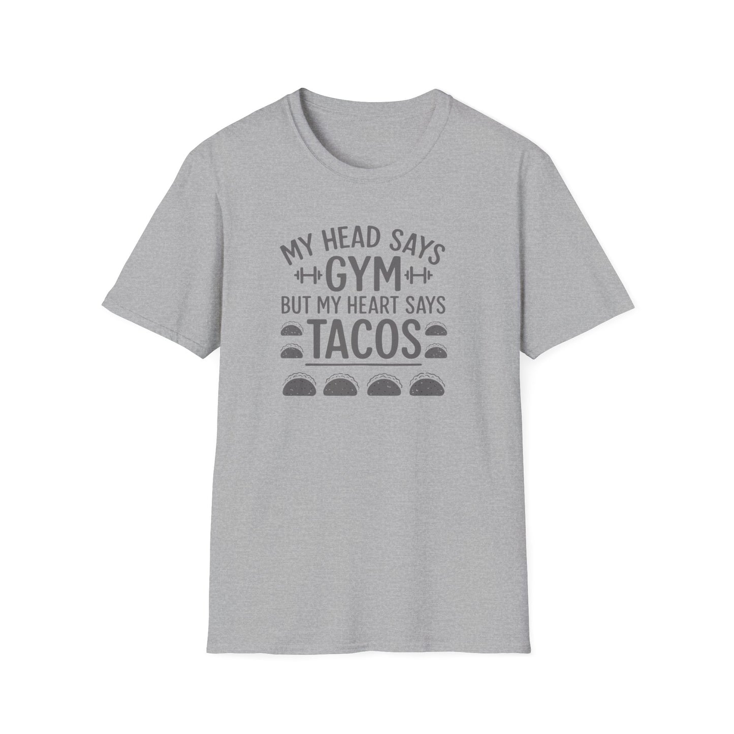 My Head Says Gym but My Heart Says Tacos T-Shirt