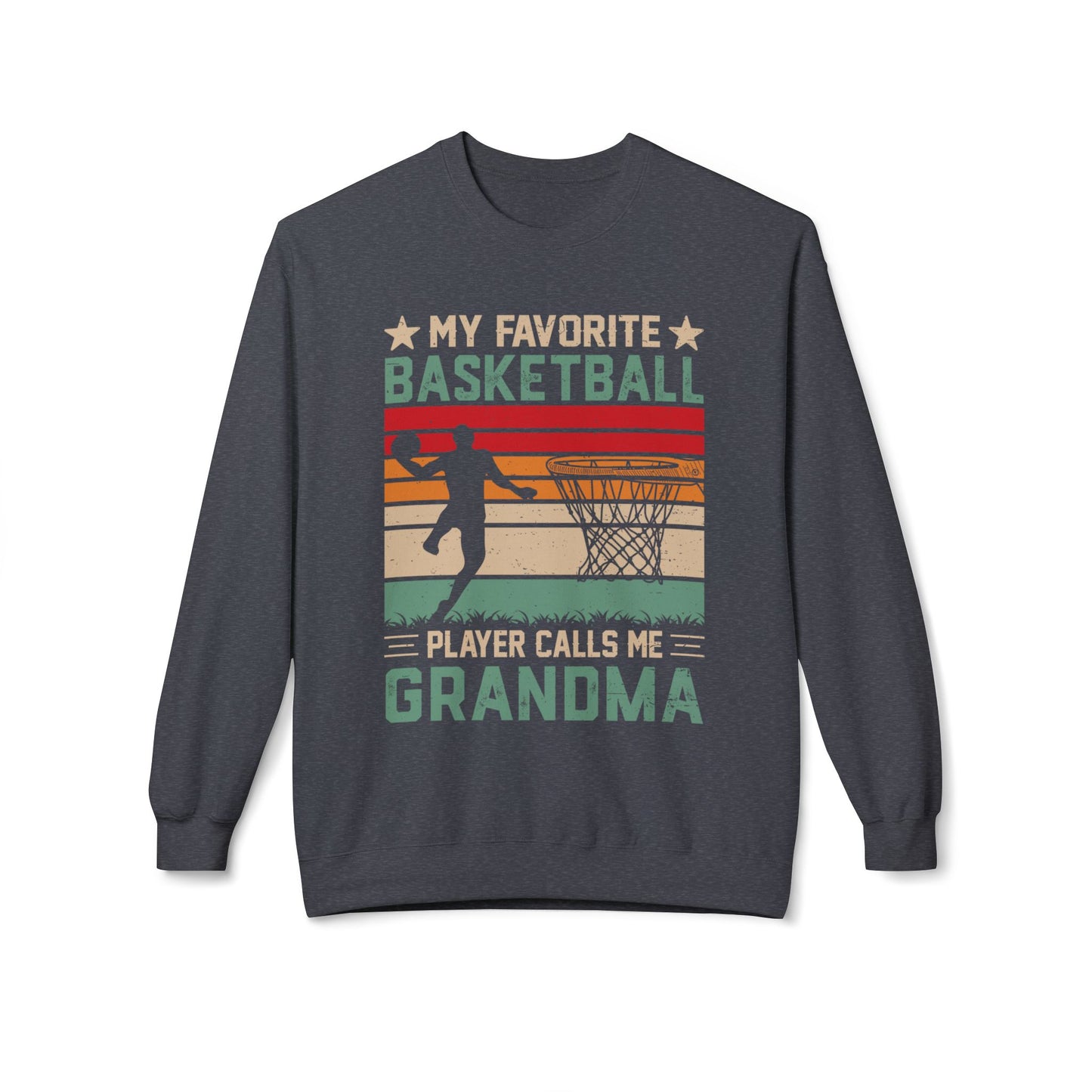 My Favourite Basketball Player Calls Me GRANDMA funny Sweatshirt