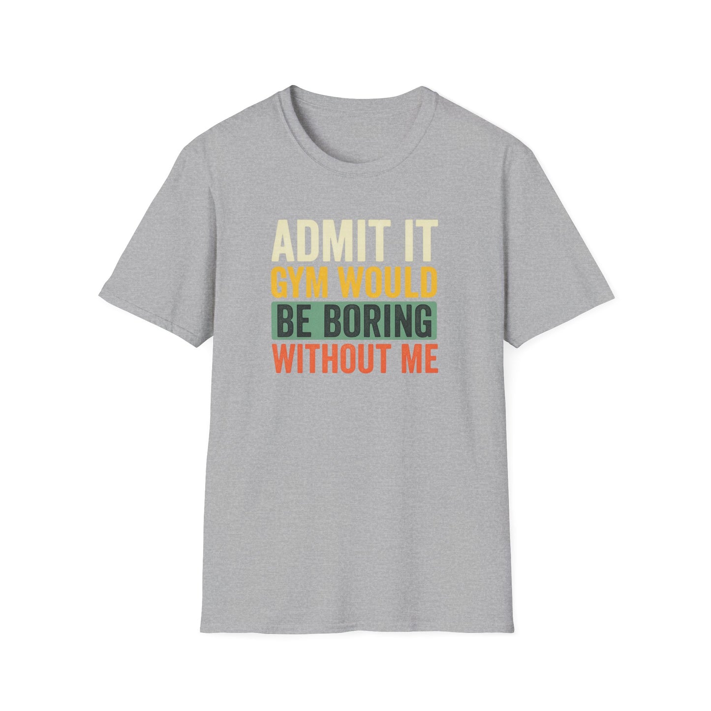 Boring Without Me T-Shirt