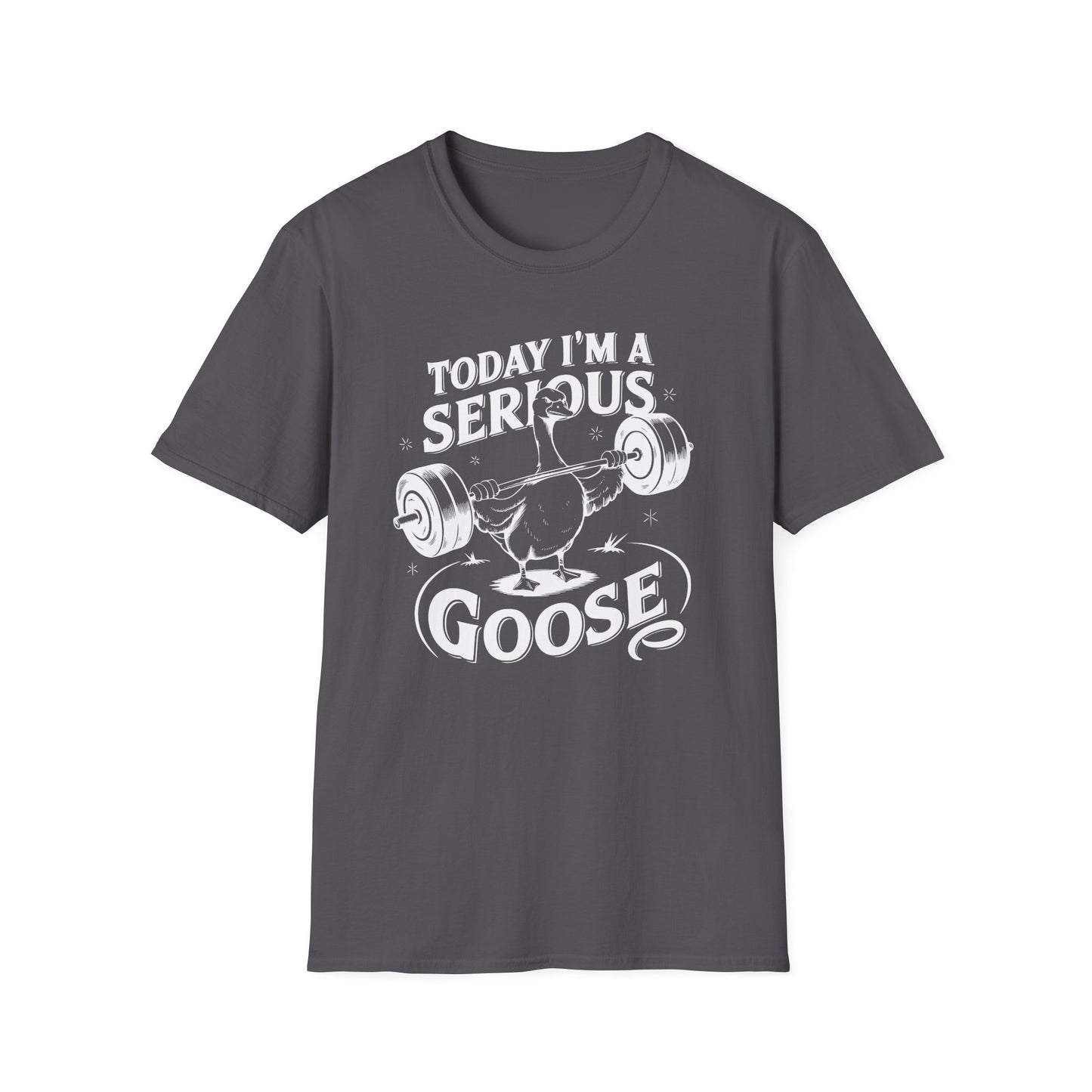 Today I'm a Serious Goose Funny Goose Weightlifting T-Shirt