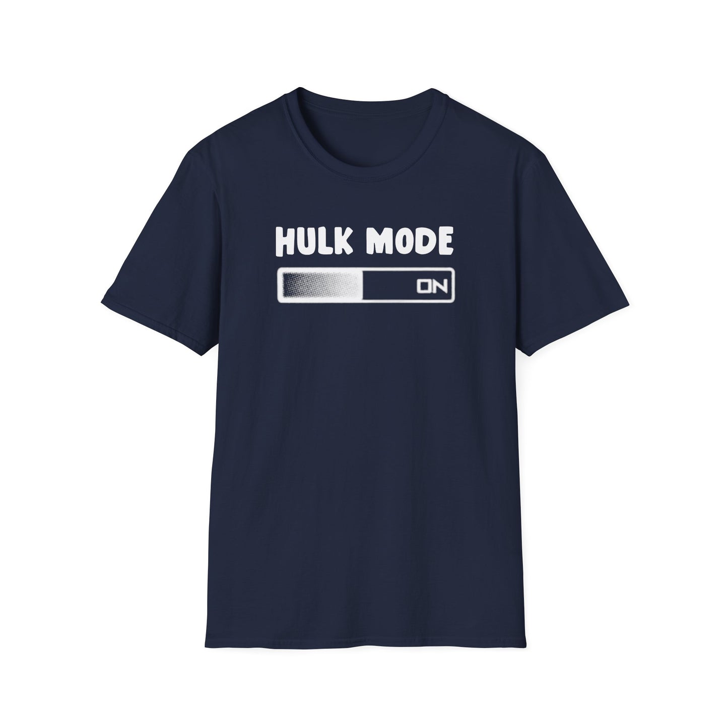 Hulk Mode ON T-Shirt