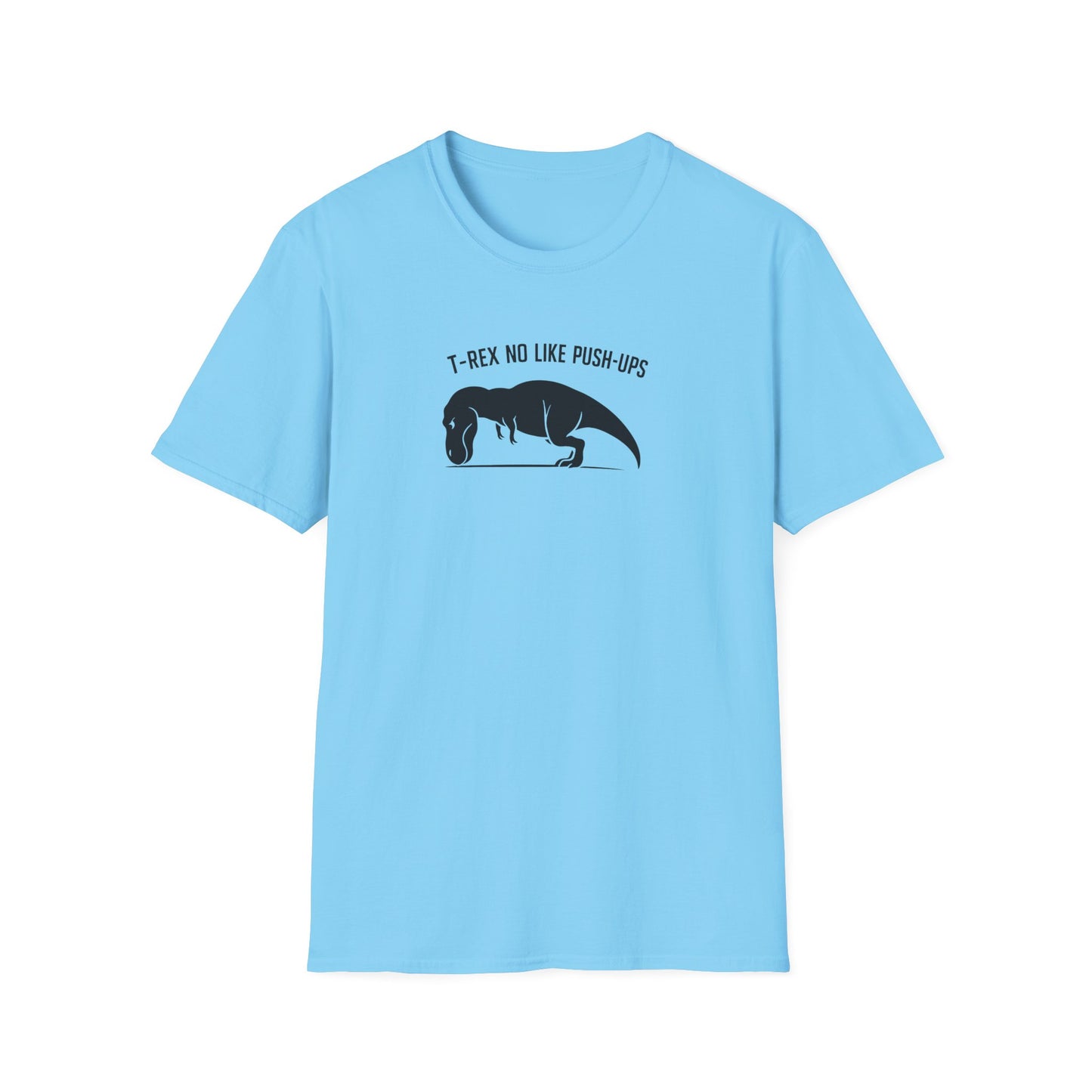 Dinosour T-REX NO LIKE PUSH-UPS T-Shirt