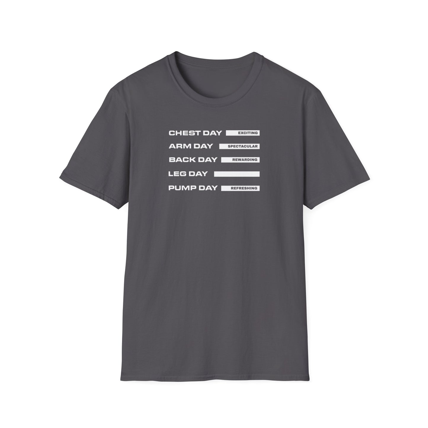 Chest Day, Arm Day, Back Day, Leg Day, Pump Day Gym Motivation T-Shirt