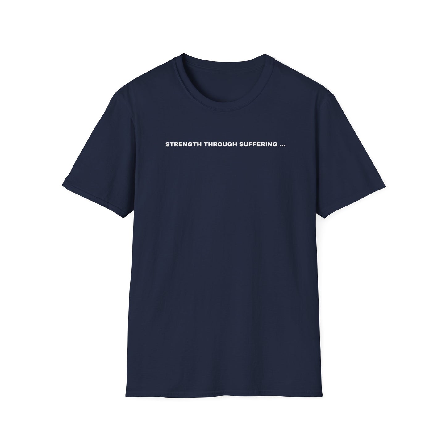 Strength Through Suffering Motivational T-Shirt