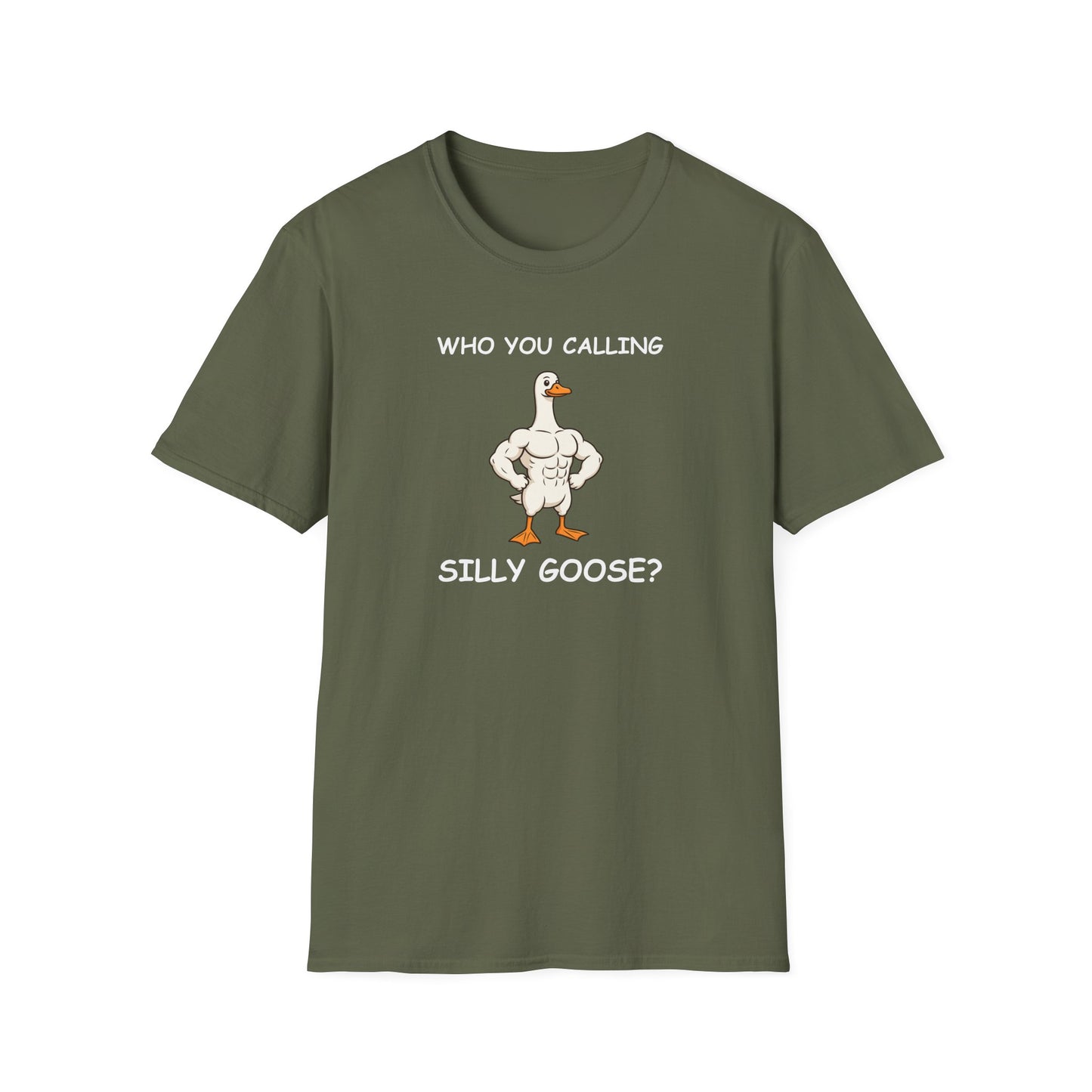 Who You Calling Silly Goose? Funny Goose T-Shirt