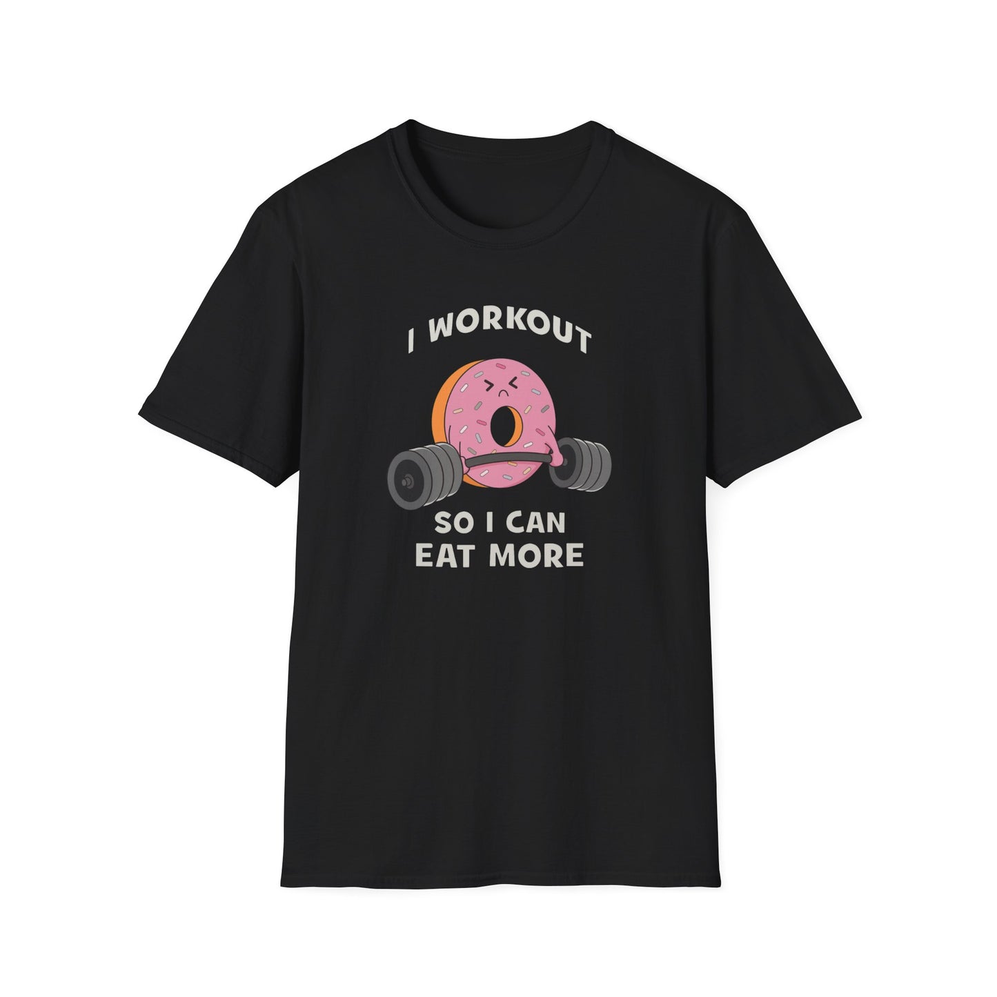 Donut, I Workout So I Can Eat More Funny Gym T-Shirt