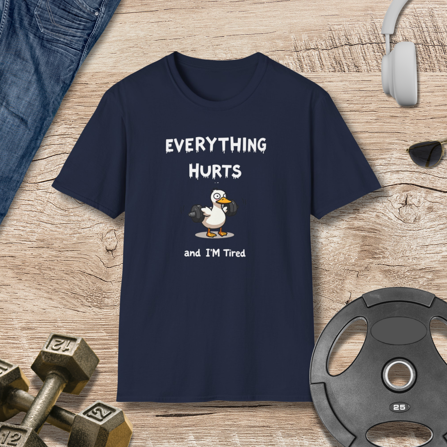 EVERYTHING HURTS T-Shirt