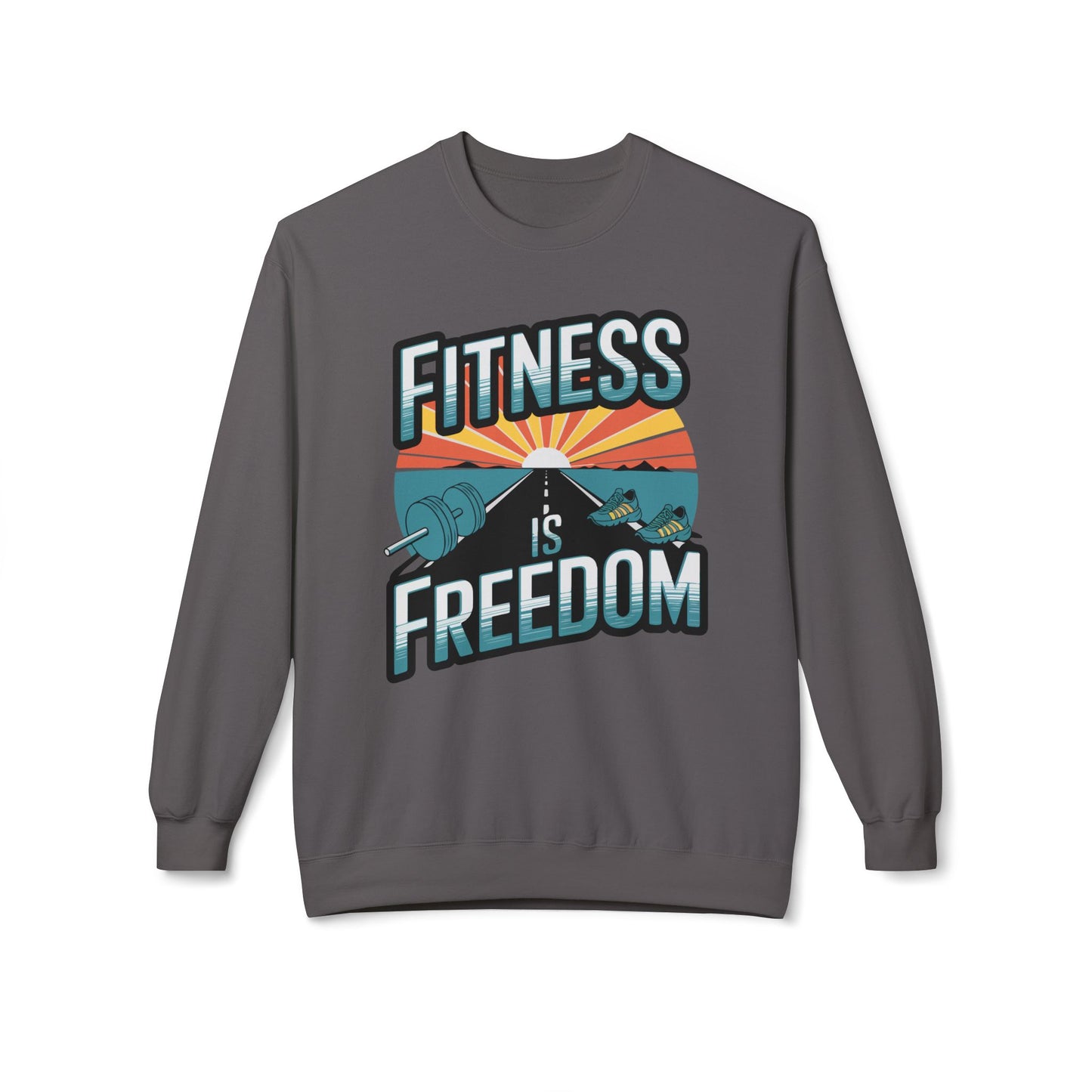 Fitness is Freedom Sweatshirt