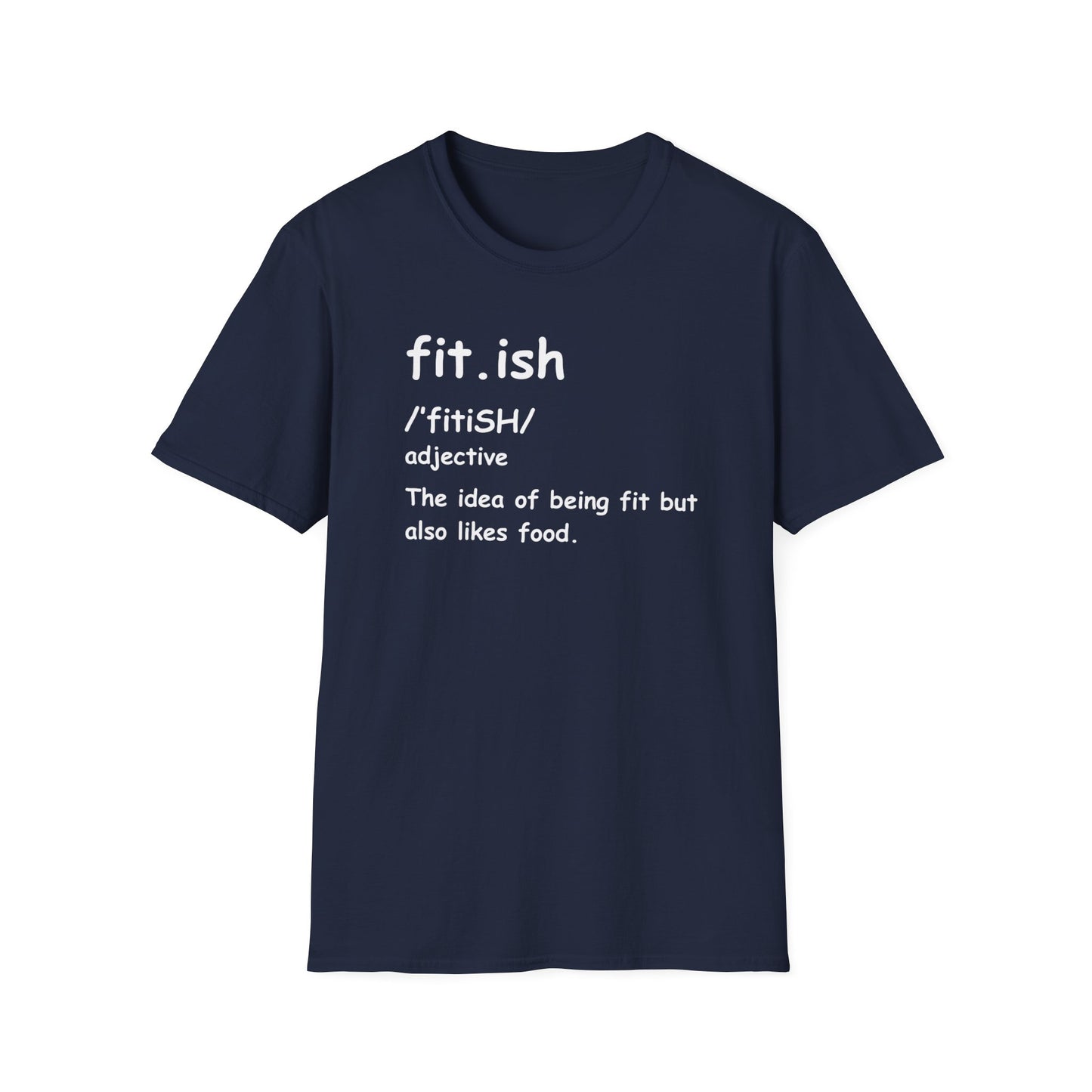 "Fit.ish – The idea of being fit but also likes food" T-shirt