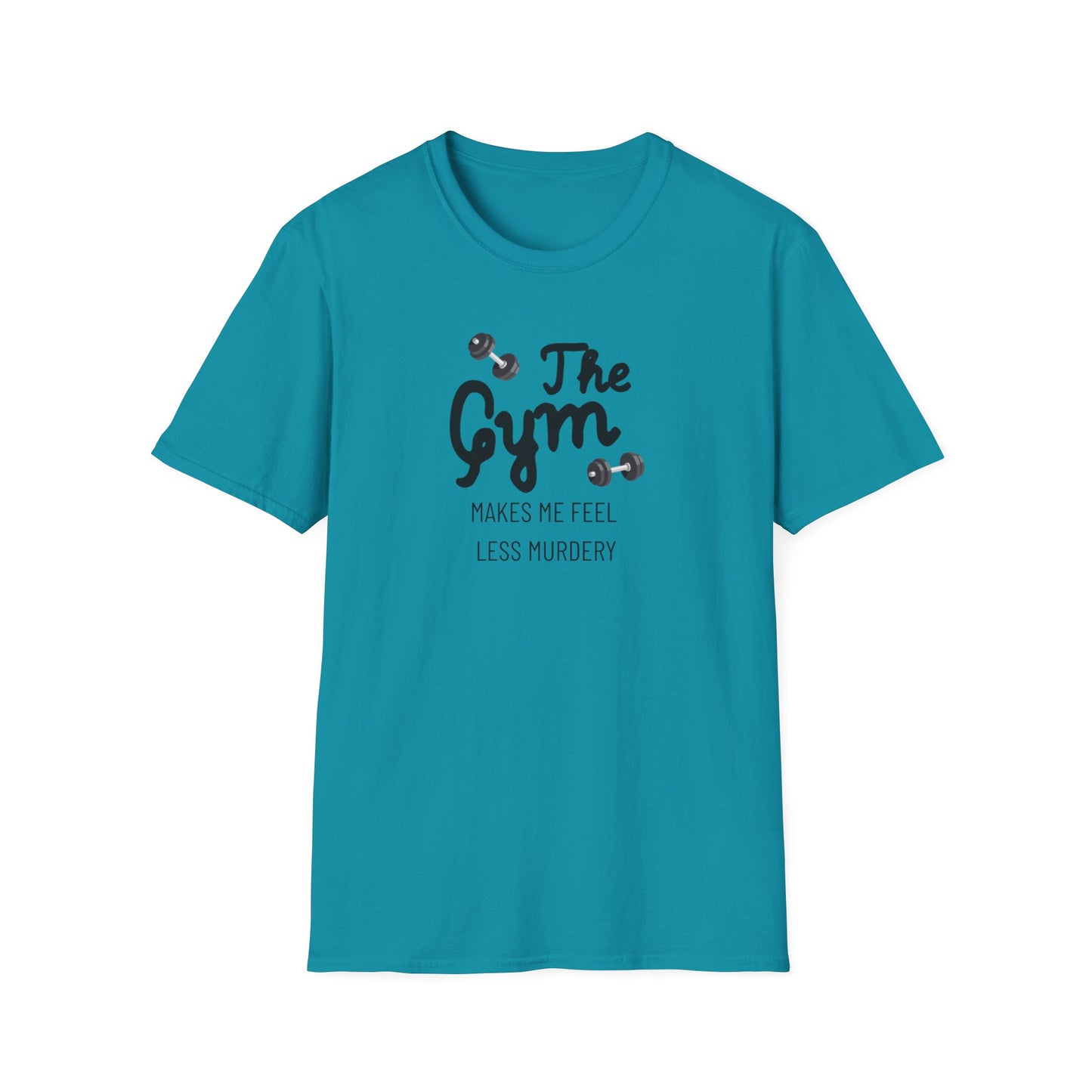 'The Gym Makes Me Feel Less Murdery' T-Shirt