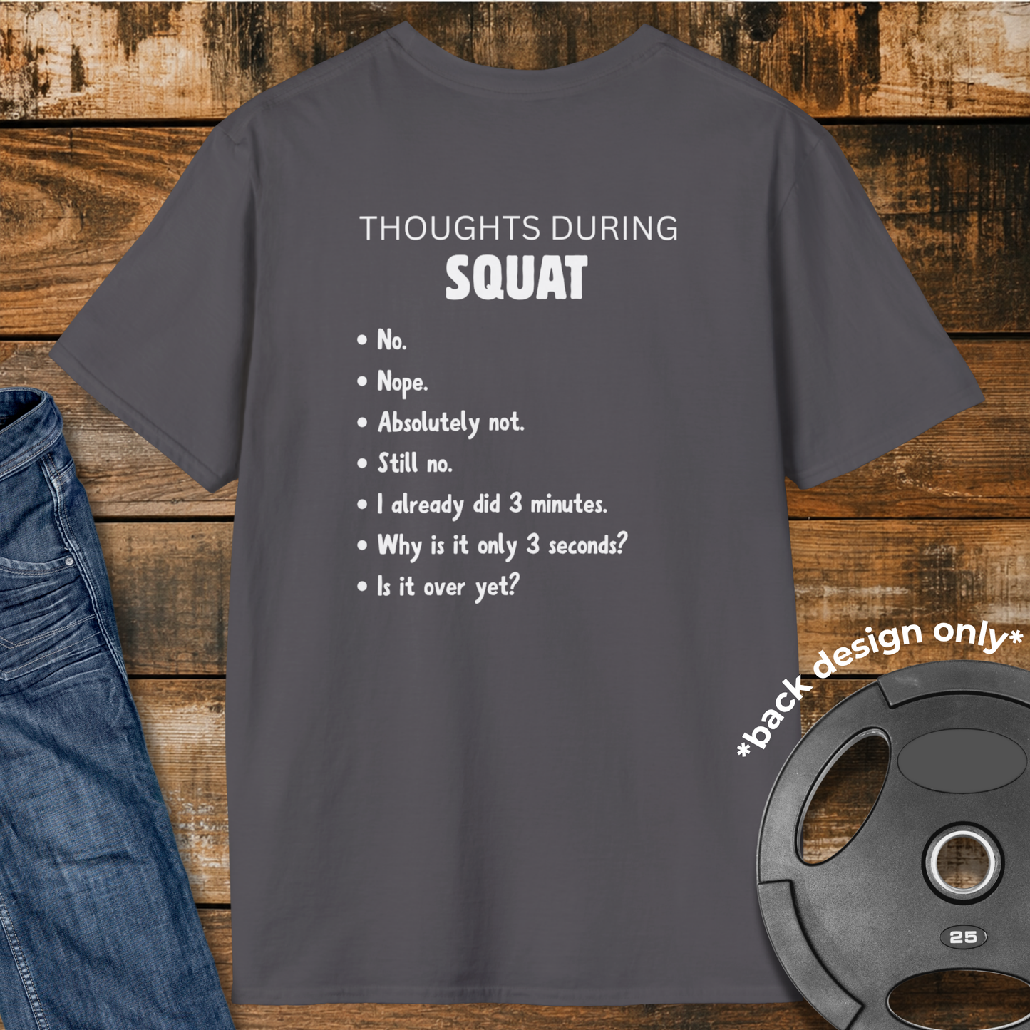 Thoughts during Squat T-Shirt