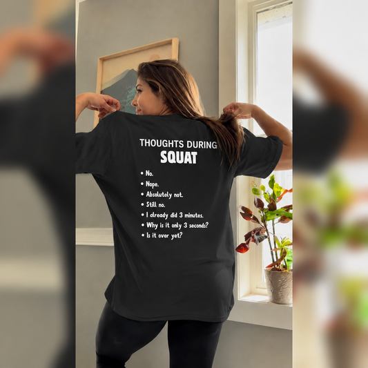 Thoughts during Squat T-Shirt