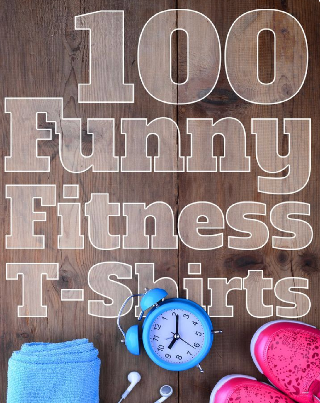 Gym Quote T-Shirts Ideas: Workout & Fitness T-Shirts