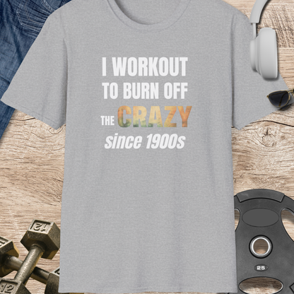 Crazy Since 1900s T-Shirt