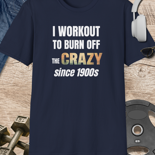 Crazy Since 1900s T-Shirt