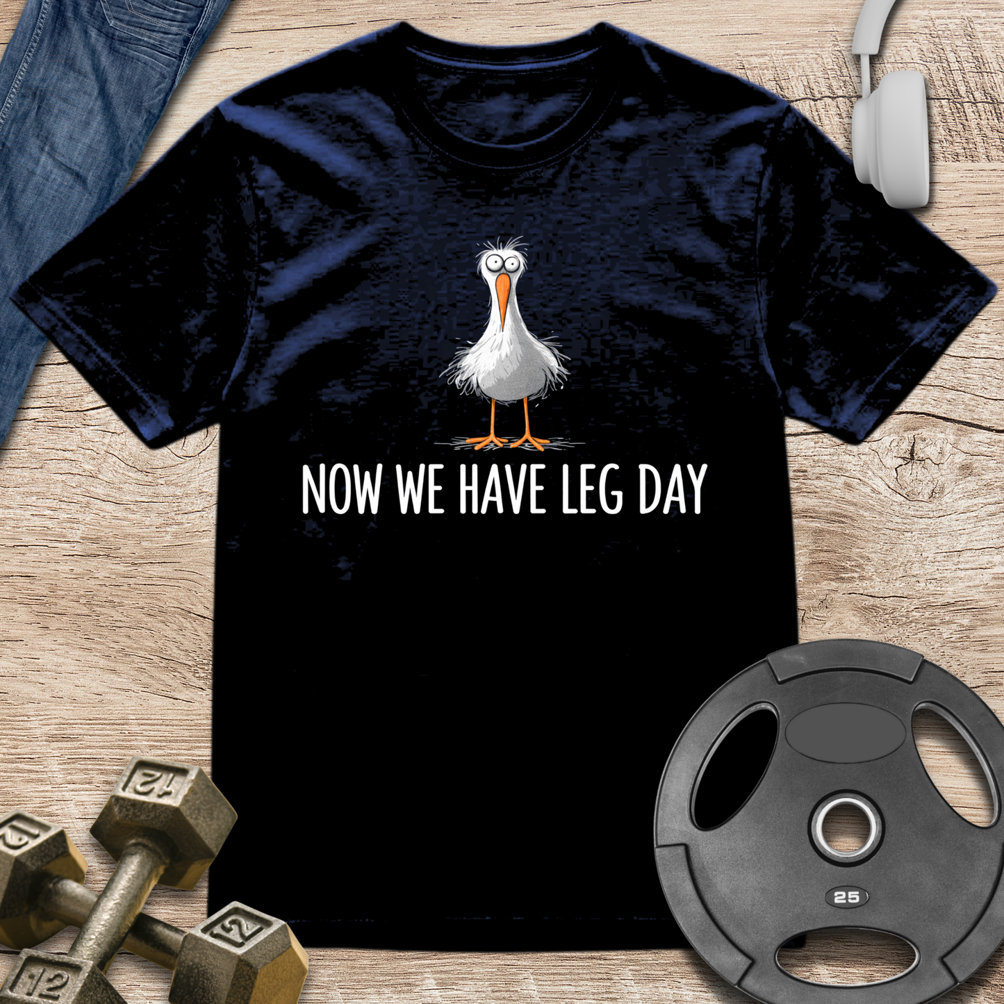 Now We Have Leg Day T-Shirt