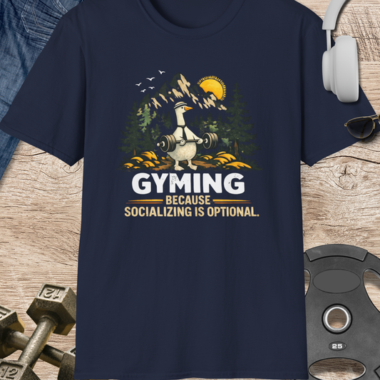 Gyming Because Socializing Is T-Shirt