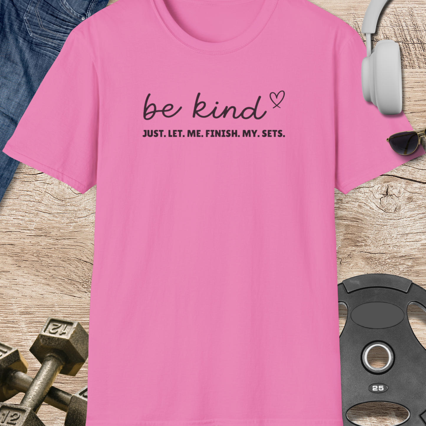 Let me finish my sets T-Shirt