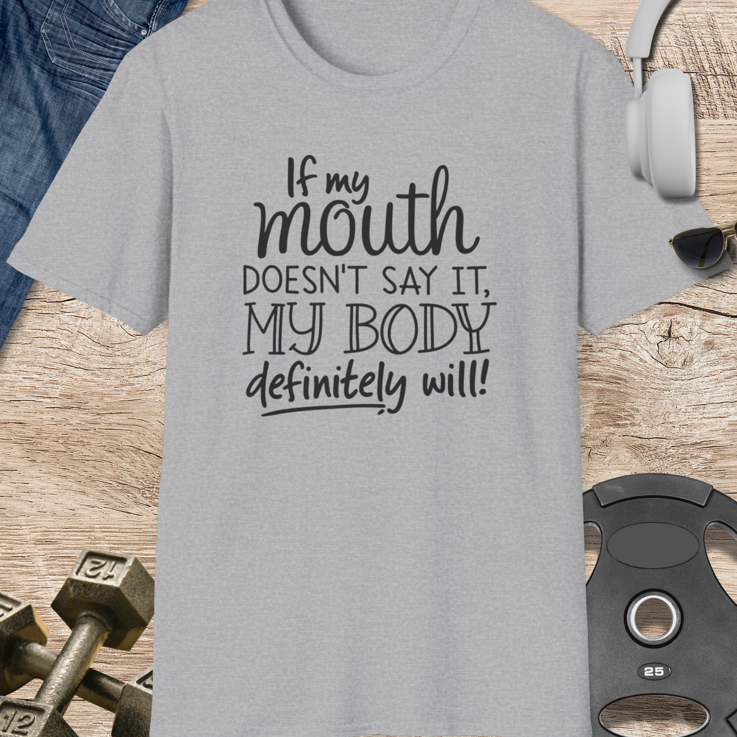 My Body Definitely Will T-Shirt