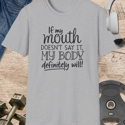 My Body Definitely Will T-Shirt
