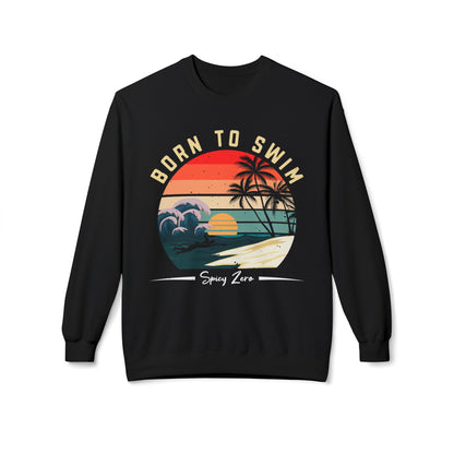 Born to Swim Funny Beach Sweatshirt