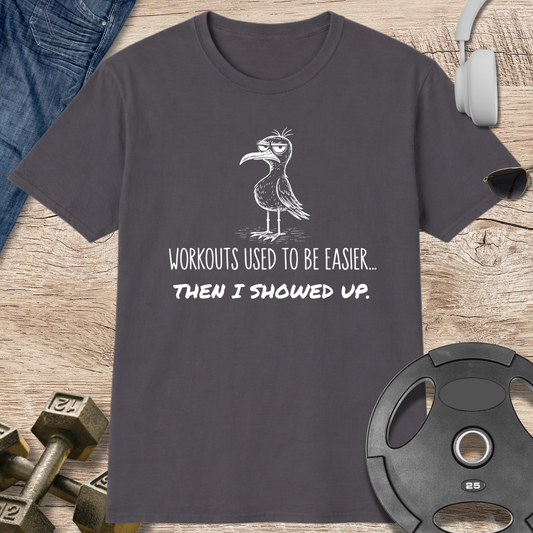 Workouts used to be easier T-Shirt