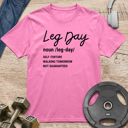 Leg Day Definition T-Shirt