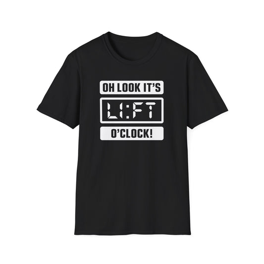 'Oh Look It's Lift O'Clock!' T-Shirt