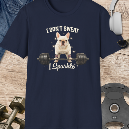 I Don't Sweat I Sparkle T-Shirt