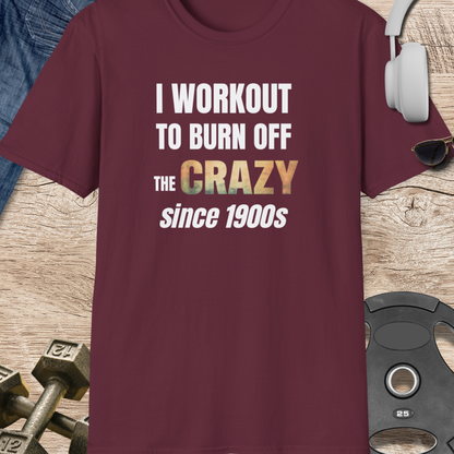 Crazy Since 1900s T-Shirt