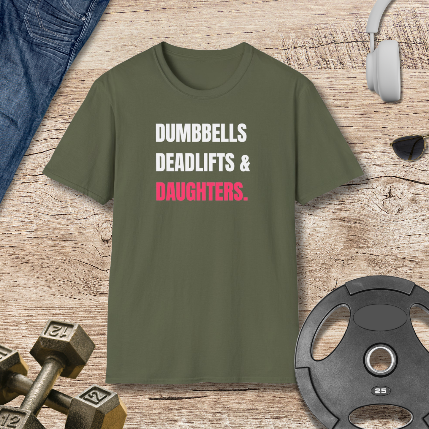 Dumbbells, Deadlifts & Daughters T-Shirt