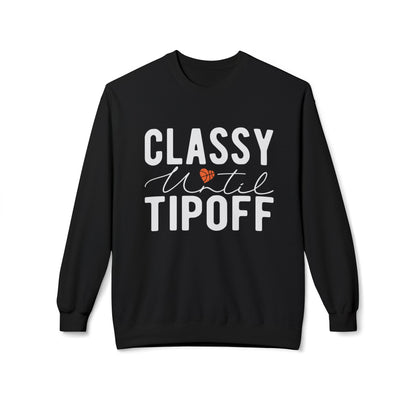 Classy Until Tip Off Sweatshirt