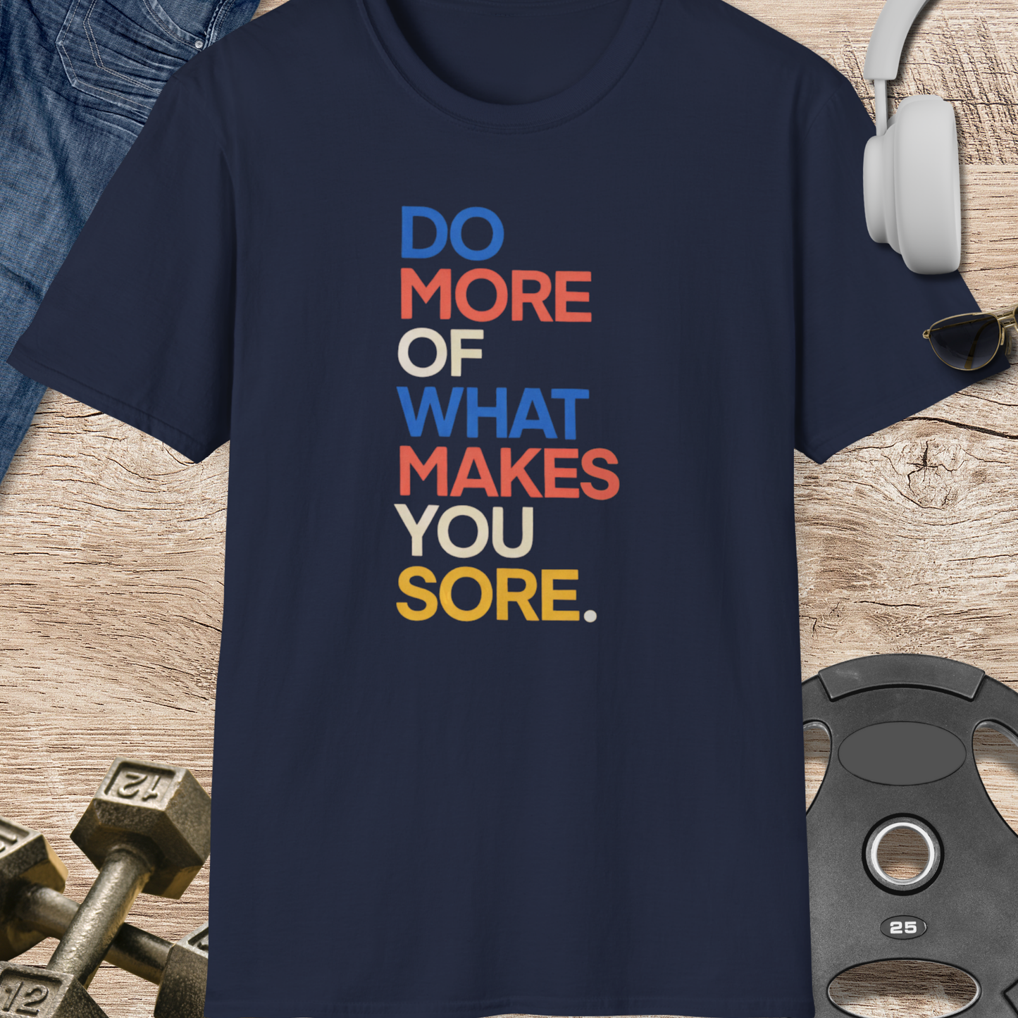 Makes You Sore T-Shirt