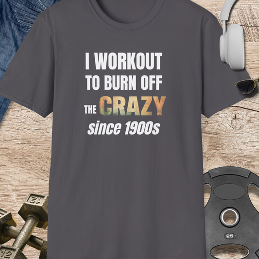 Crazy Since 1900s T-Shirt