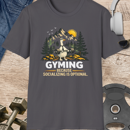 Gyming Because Socializing Is T-Shirt