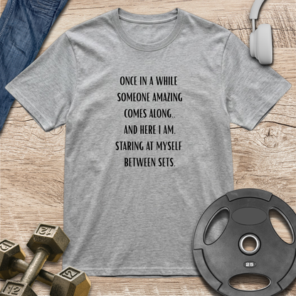 Someone amazing comes along T-Shirt